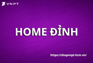 Home đỉnh